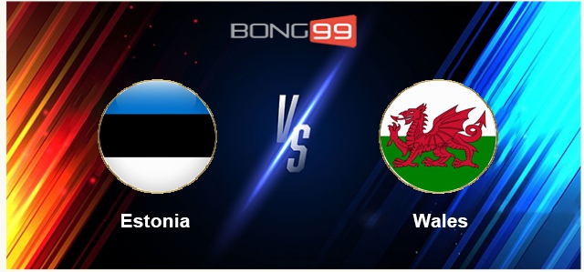 Estonia vs Xứ Wales