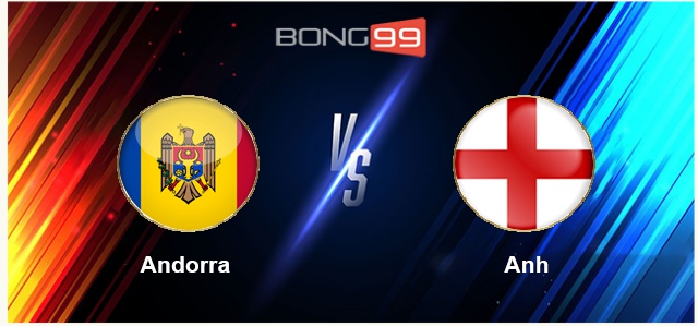Andorra vs Anh 
