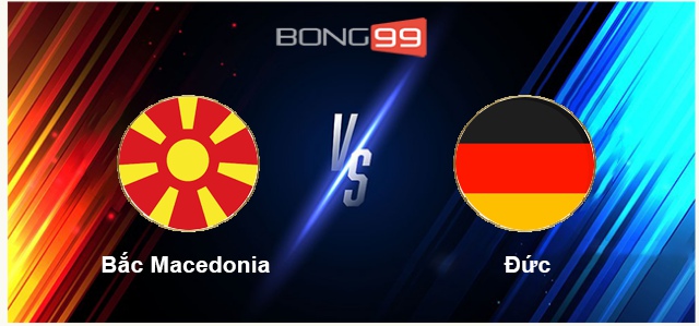 Bắc Macedonia vs Đức 