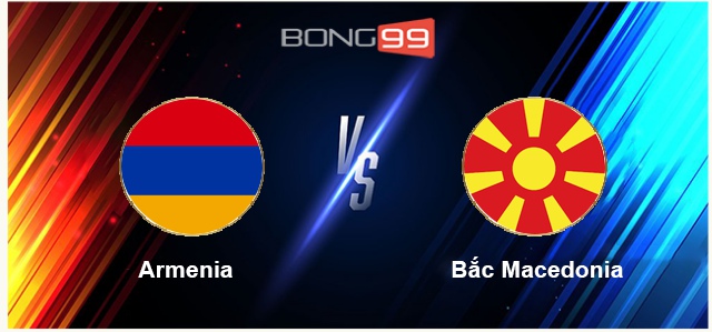 Armenia vs Bắc Macedonia