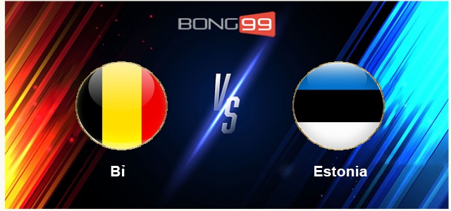Bỉ vs Estonia