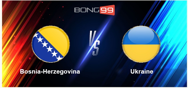 Bosnia-Herzegovina vs Ukraine