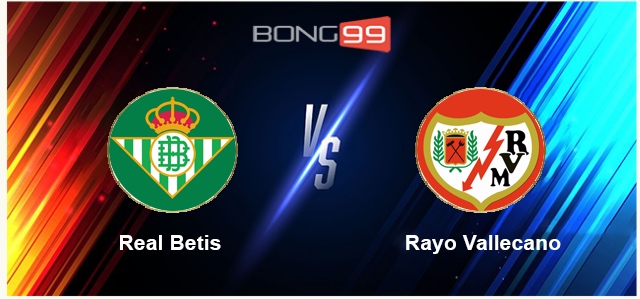 Real Betis vs Rayo Vallecano