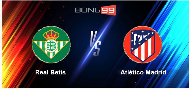 Real Betis vs Atletico Madrid 