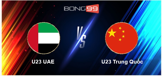 U23 UAE vs U23 Trung Quốc