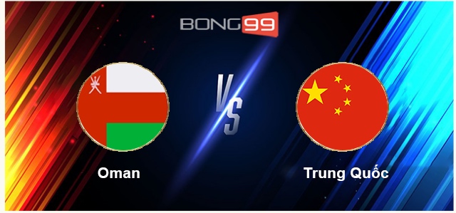 Oman vs Trung Quốc 