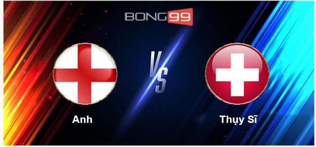 Anh vs Thụy Sĩ 