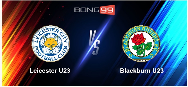 U23 Leicester City vs U23 Blackburn 