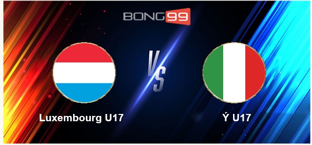 U17 Luxembourg vs U17 Ý 