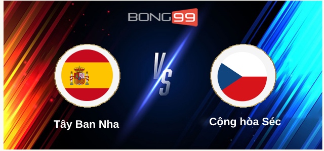 Tây Ban Nha vs Cộng hòa Séc