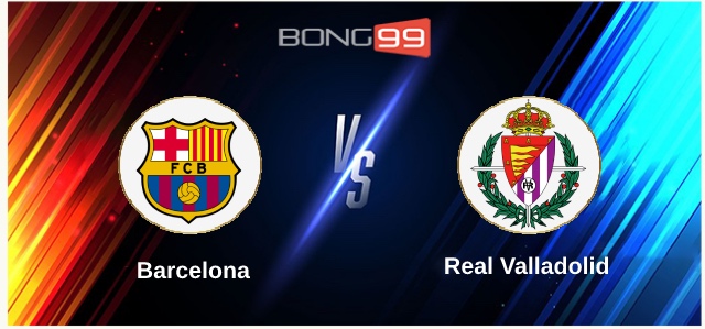 Barcelona vs Real Valladolid 