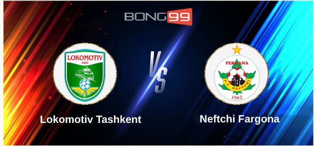 Lokomotiv Tashkent vs Neftchi Fargona