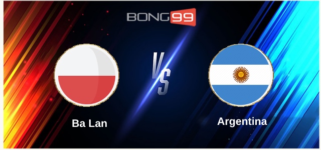 Ba Lan vs Argentina 