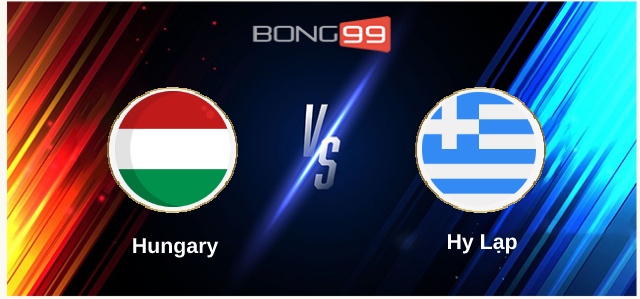 Hungary vs Hy Lạp