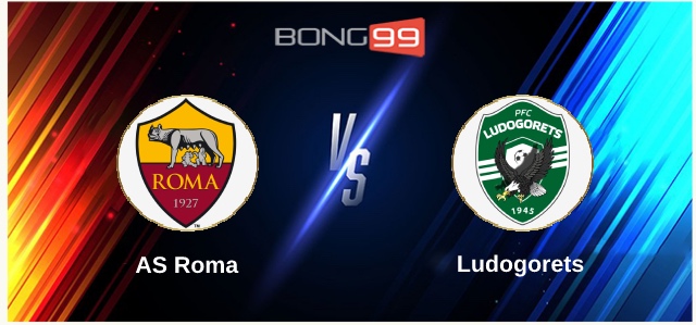AS Roma vs Ludogorets Razgrad 