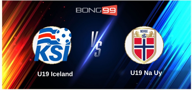U19 Iceland vs U19 Na Uy 