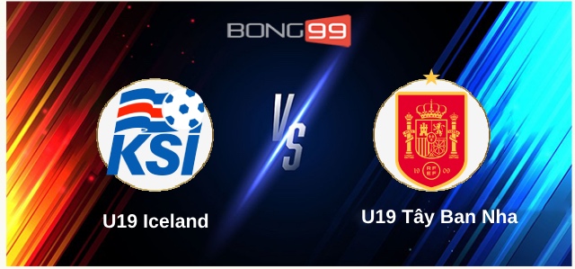 U19 Iceland vs U19 Tây Ban Nha