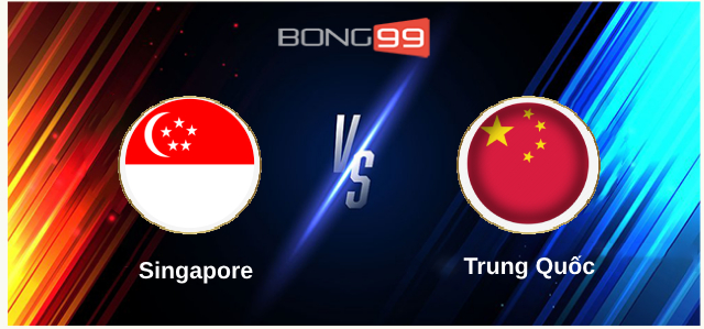 Singapore vs Trung Quốc 