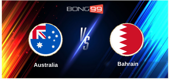 Australia vs Bahrain 