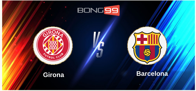 Girona vs Barcelona 