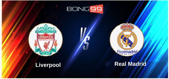 Liverpool vs Real Madrid